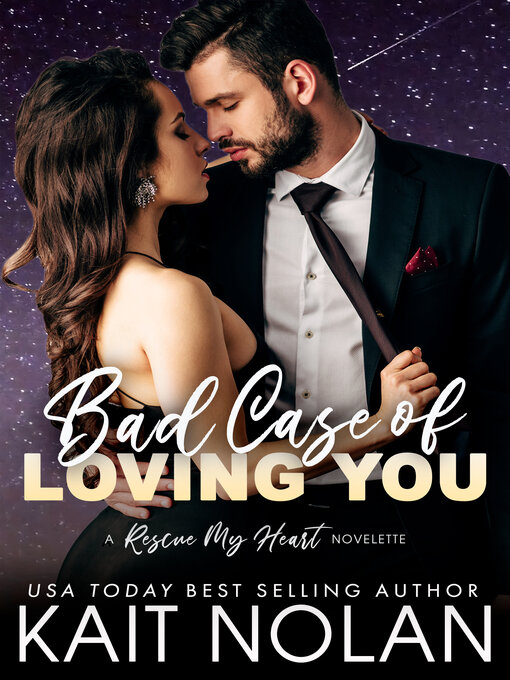Title details for Bad Case of Loving You by Kait Nolan - Available